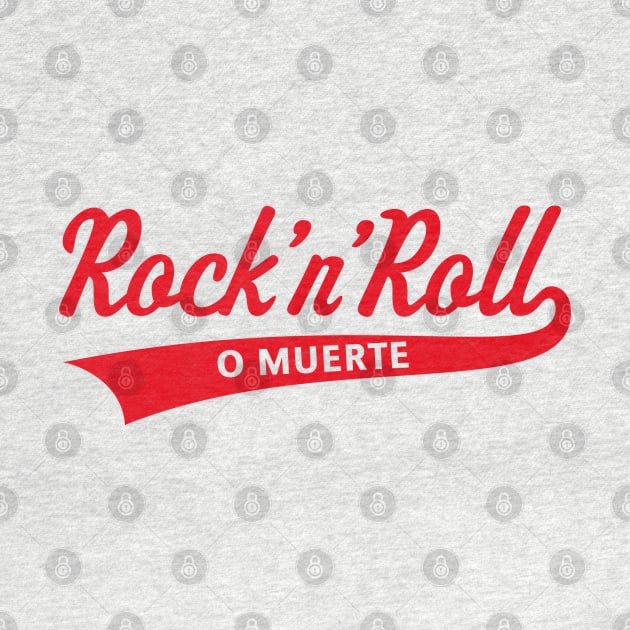 Rock 'n' Roll O Muerte (Rock 'n' Roll Or Death / Red) by MrFaulbaum